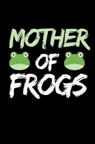 Cover of Mother Of Frogs