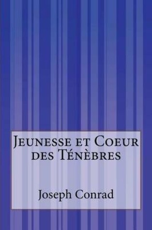 Cover of Jeunesse et Coeur des Tenebres