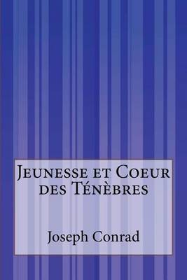 Book cover for Jeunesse et Coeur des Tenebres