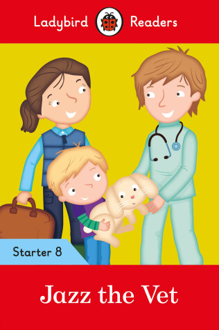 Book cover for Jazz the Vet - Ladybird Readers Starter Level 8