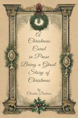 Book cover for A Christmas Carol in Prose Begin A Ghost Story of Christmas
