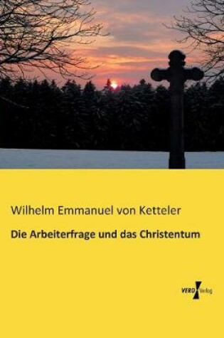 Cover of Die Arbeiterfrage und das Christentum