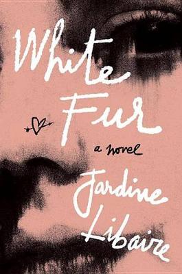 White Fur by Jardine Libaire