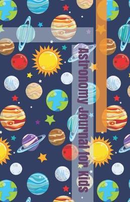 Book cover for Astronomy Journal for Kids