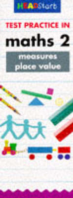 Book cover for Headstart Test Practice: Maths 2, Measures Place Value