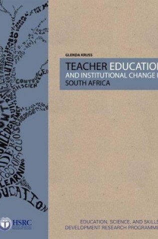 Cover of Teacher Education and Institutional Change in South Africa