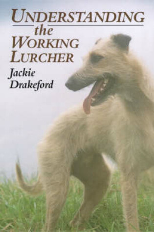 Cover of Understanding the Working Lurcher