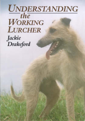 Book cover for Understanding the Working Lurcher