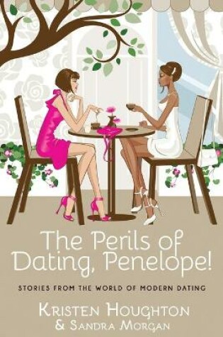 Cover of The Perils of Dating, Penelope!