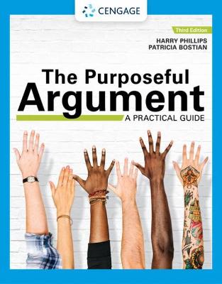 Book cover for The Purposeful Argument: A Practical Guide (with 2019 APA Updates and MLA 2021 Update Card)