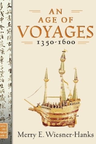 Cover of An Age of Voyages, 1350-1600