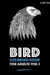 Book cover for Bird Coloring Book For Adults Vol 1