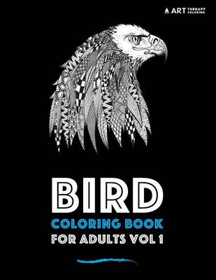 Cover of Bird Coloring Book For Adults Vol 1
