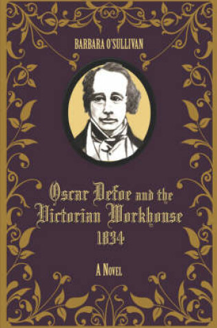 Cover of Oscar Defoe and the Victorian Workhouse 1834