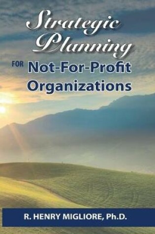 Cover of Strategic Planning for Not-For-Profit Organizations