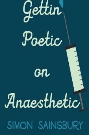 Cover of Gettin' Poetic on Anaesthetic