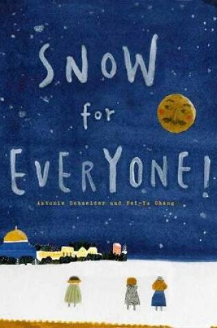 Cover of Snow for Everyone!