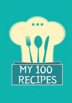 Cover of My 100 Recipes