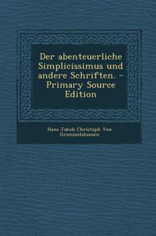 Cover of Der Abenteuerliche Simplicissimus Und Andere Schriften.