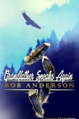 Cover of Grandfather Speaks Again