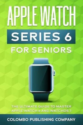 Cover of Apple Watch Series 6 For Seniors