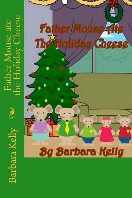 Book cover for Father Mouse ate the Holiday Cheese