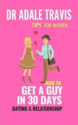 Book cover for How to Get a Guy in 30 Days