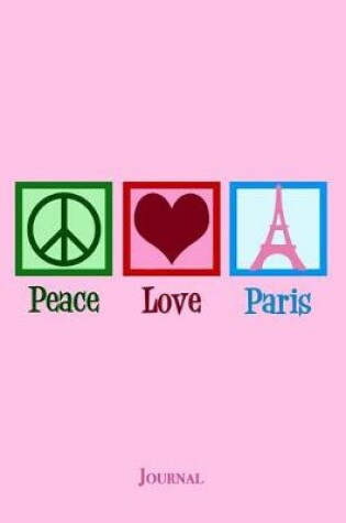 Cover of Peace Love Paris Journal