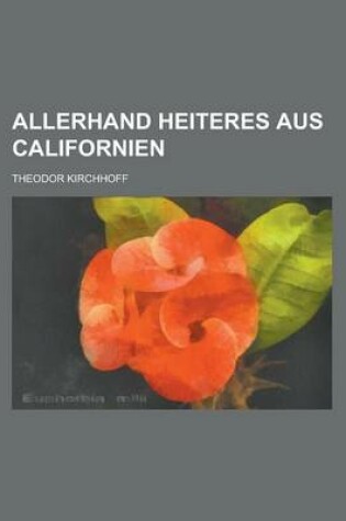 Cover of Allerhand Heiteres Aus Californien