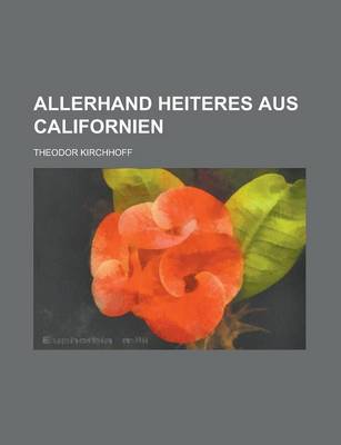 Book cover for Allerhand Heiteres Aus Californien