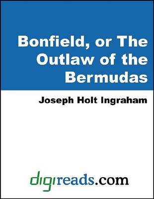 Book cover for Bonfield, or the Outlaw of the Bermudas