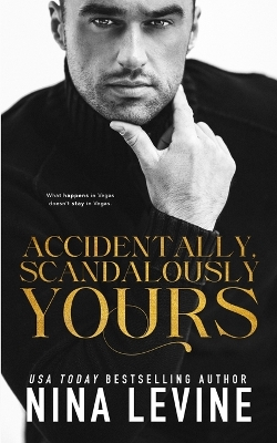 Book cover for Accidentally, Scandalously Yours