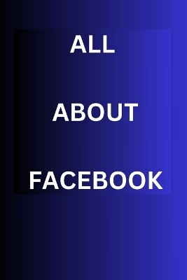 Book cover for All about Facebook