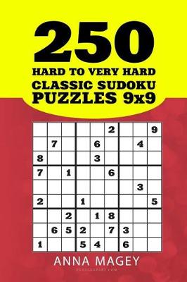 Cover of 250 Hard to Very Hard Classic Sudoku Puzzles 9x9