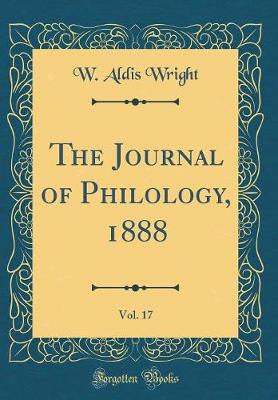 Book cover for The Journal of Philology, 1888, Vol. 17 (Classic Reprint)