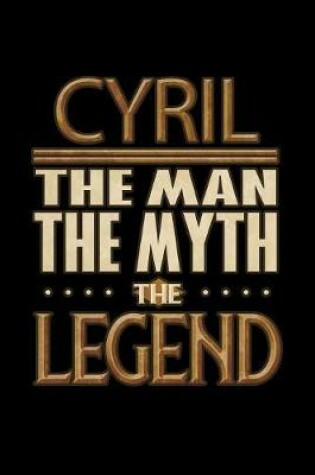 Cover of Cyril The Man The Myth The Legend