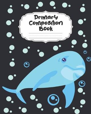 Book cover for Dolphin Primary Composition Book