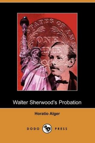 Cover of Walter Sherwood's Probation (Dodo Press)