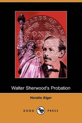 Book cover for Walter Sherwood's Probation (Dodo Press)