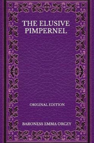 Cover of The Elusive Pimpernel - Original Edition