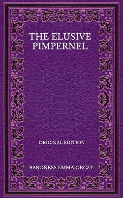 Book cover for The Elusive Pimpernel - Original Edition