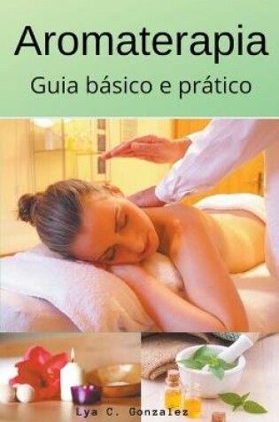 Cover of Aromaterapia guia basico e pratico