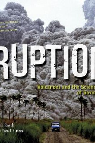 Cover of Eruption! Volcanoes and the Science of Saving Lives