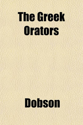 Book cover for The Greek Orators