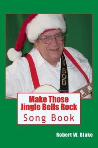 Cover of Make Those Jingle Bells Rock