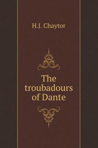 Cover of The troubadours of Dante