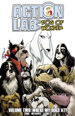 Book cover for Action Lab: Dog of Wonder: Volume 2