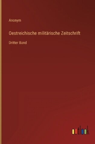 Cover of Oestreichische militärische Zeitschrift