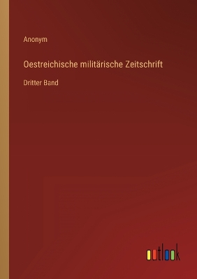 Book cover for Oestreichische militärische Zeitschrift