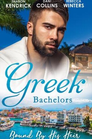 Cover of Greek Bachelors: Bound By His Heir
